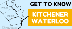 Get To Know Kitchener-Waterloo